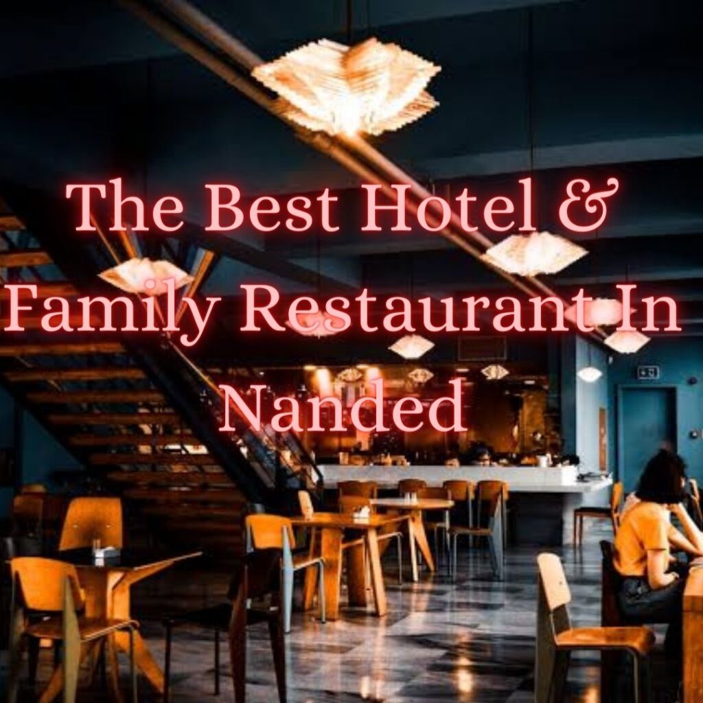 The Best Hotel & Family Restaurant In Nanded