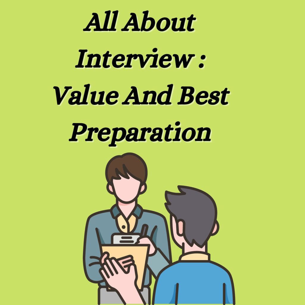 All About Interview : Value And Best Preparation